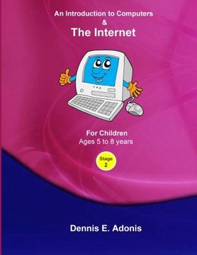 portada An Introduction to Computers and the Internet - for Children ages 5 to 8 (Volume 2)