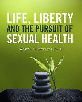 portada life, liberty and the pursuit of sexual health (en Inglés)