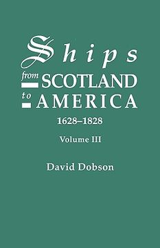 portada ships from scotland to america, 1628-1828. volume iii (en Inglés)
