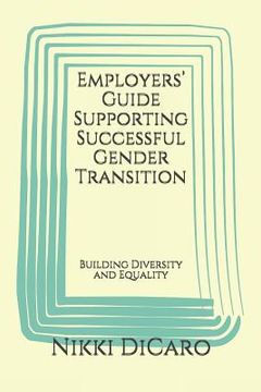 portada Employers' Guide Supporting Successful Gender Transition: Building Diversity and Equality (en Inglés)