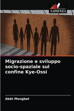portada Migrazione e sviluppo socio-spaziale sul confine Kye-Ossi (in Italian)