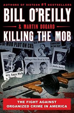 portada Killing the Mob: The Fight Against Organized Crime in America (Bill O'Reilly'S Killing) (en Inglés)