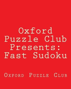 portada Oxford Puzzle Club Presents: Fast Sudoku: 80 Puzzles Designed For Timed Speed Competitions