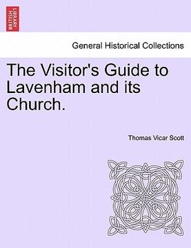 portada the visitor's guide to lavenham and its church. (en Inglés)