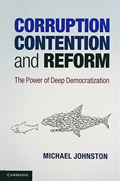 portada Corruption, Contention, and Reform: The Power of Deep Democratization (en Inglés)