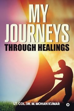 portada My Journeys through Healings: Memories of a Cancer Survivor