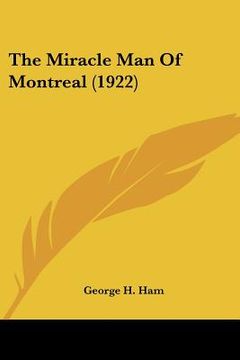 portada the miracle man of montreal (1922) (in English)