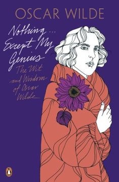 portada Nothing-- Except my Genius: The wit and Wisdom of Oscar Wilde (en Inglés)