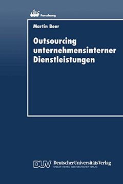 portada Outsourcing Unternehmensinterner Dienstleistungen: Optimierung des Outsourcing-Entscheidungsprozesses (en Alemán)