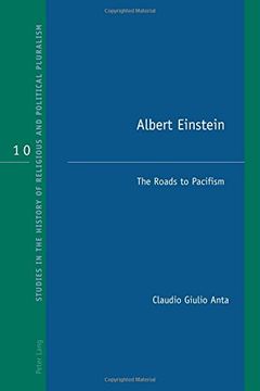portada Albert Einstein: The Roads to Pacifism (Studies in the History of Religious and Political Pluralism) (en Inglés)