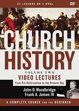 portada Church History, Volume two Video Lectures: From Pre-Reformation to the Present day