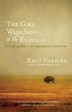 portada The Girl Who Sang to the Buffalo: A Child, an Elder, and the Light from an Ancient Sky