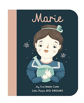 portada Marie Curie: My First Marie Curie (Little People, big Dreams) (en Inglés)