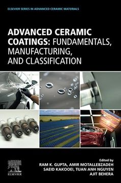 portada Advanced Ceramic Coatings: Fundamentals, Manufacturing, and Classification (Elsevier Series on Advanced Ceramic Materials) (en Inglés)