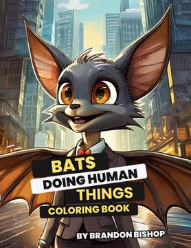 portada Bats Doing Human Things Coloring Book (en Inglés)