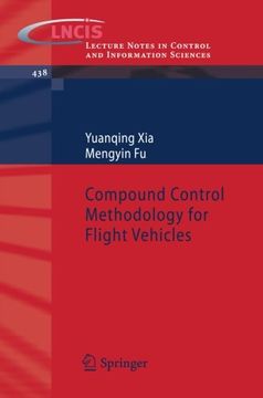 portada Compound Control Methodology for Flight Vehicles (Lecture Notes in Control and Information Sciences) (in English)