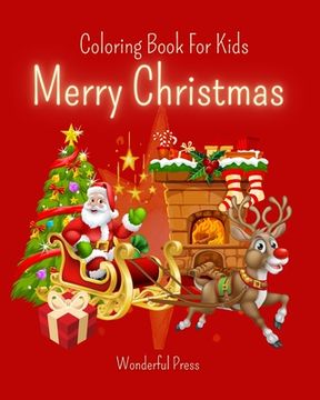 portada MERRY CHRISTMAS Coloring Book for Kids: 30 Cute Design to Color with Funny Santa Claus, Reindeer, Snowman... (en Inglés)