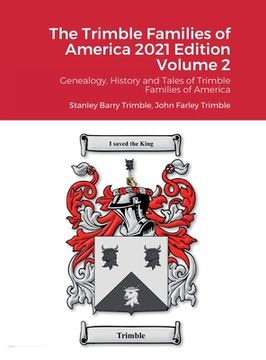 portada The Trimble Families of America 2021 Volume 2: Genealogy, History and Tales of Trimble Families of America (en Inglés)