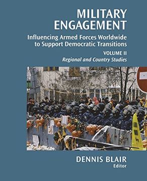 portada Military Engagement: Influencing Armed Forces Worldwide to Support Democratic Transitions (in English)