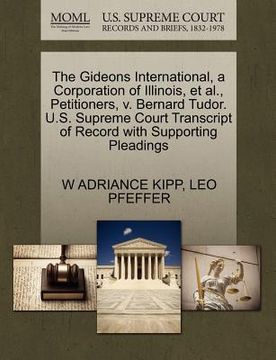 portada the gideons international, a corporation of illinois, et al., petitioners, v. bernard tudor. u.s. supreme court transcript of record with supporting p