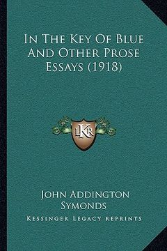 portada in the key of blue and other prose essays (1918) (en Inglés)
