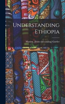 portada Understanding Ethiopia (en Inglés)