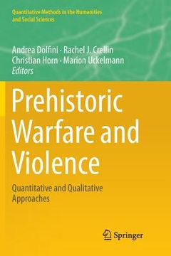 portada Prehistoric Warfare and Violence: Quantitative and Qualitative Approaches (en Inglés)