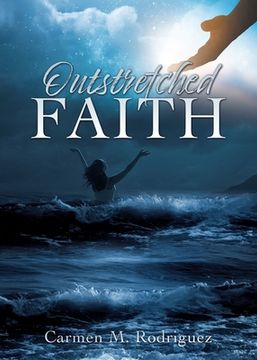 portada Outstretched Faith (in English)