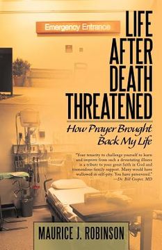 portada life after death threatened: how prayer brought back my life (en Inglés)