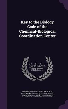 portada Key to the Biology Code of the Chemical-Biological Coordination Center