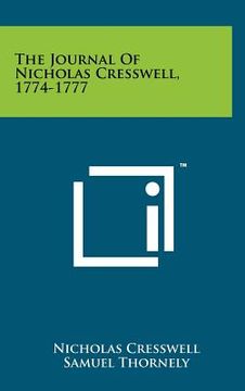 portada the journal of nicholas cresswell, 1774-1777 (en Inglés)