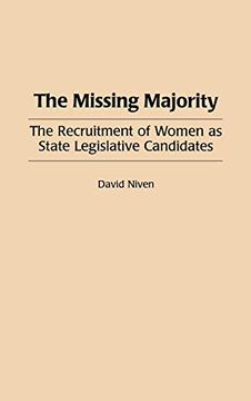 portada The Missing Majority: The Recruitment of Women as State Legislative Candidates (en Inglés)