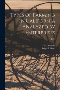 portada Types of Farming in California Analyzed by Enterprises; B654