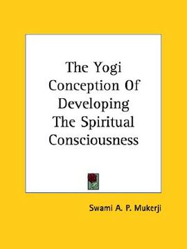 portada the yogi conception of developing the spiritual consciousness (en Inglés)