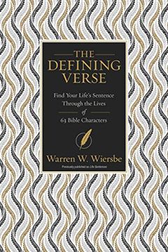 portada The Defining Verse: Find Your Life’S Sentence Through the Lives of 63 Bible Characters (en Inglés)