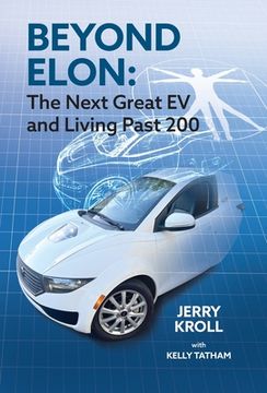 portada Beyond Elon: The Next Great EV and Living Past 200 (in English)