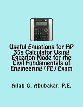 portada Useful Equations for hp 35s Calculator Using Equation Mode for the Civil Fundamentals of Engineering (Fe) Exam (in English)