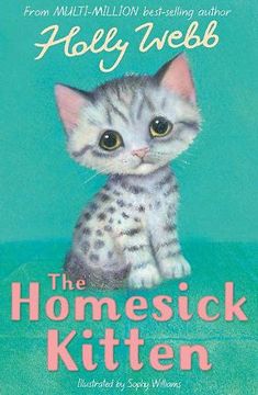 portada The Homesick Kitten: 51 (Holly Webb Animal Stories) 