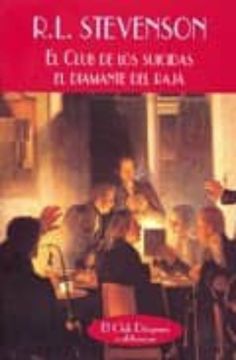 Libro Club de los Suicidas; Diamante del Raja, Robert Louis Stevenson, ISBN  9788477025771. Comprar en Buscalibre