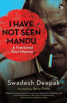 portada I Have Not Seen Mandu a Fractured Soul-Memoir (in English)