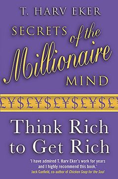 secrets of the millionaire mind: think rich to get rich! (en Inglés)