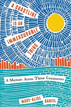portada A Coastline is an Immeasurable Thing: A Memoir Across Three Continents (en Inglés)