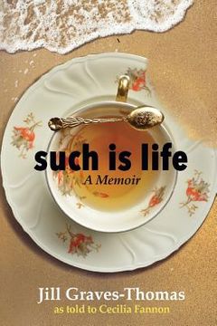 portada Such Is Life: A Memoir by Jill Graves-Thomas (in English)