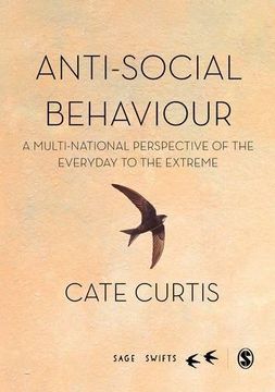 portada Anti-Social Behaviour: A multi-national perspective of the everyday to the extreme (SAGE Swifts)