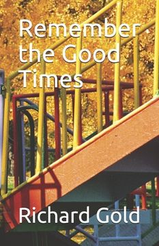 portada Remember the Good Times (en Inglés)