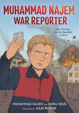 portada Muhammad Najem, war Reporter: How one boy put the Spotlight on Syria (en Inglés)