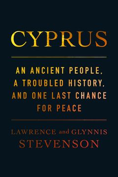 portada Cyprus: An Ancient People, a Troubled History, and One Last Chance for Peace (en Inglés)