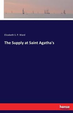 portada The Supply at Saint Agatha's (in English)
