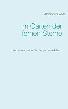 portada Im Garten der Fernen Sterne: Erlebnisse aus Einer Hamburger Sozialstation (en Alemán)