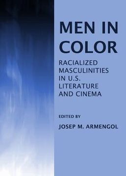 portada men in color: racialized masculinities in u.s. literature and cinema
